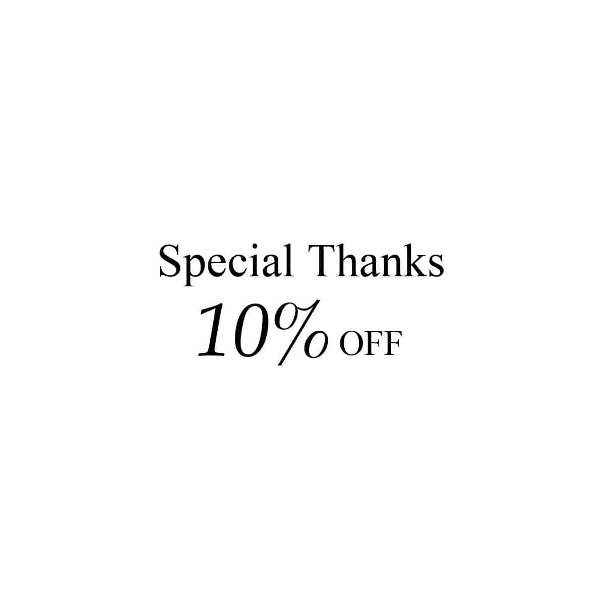 Special Thanks 10％OFF